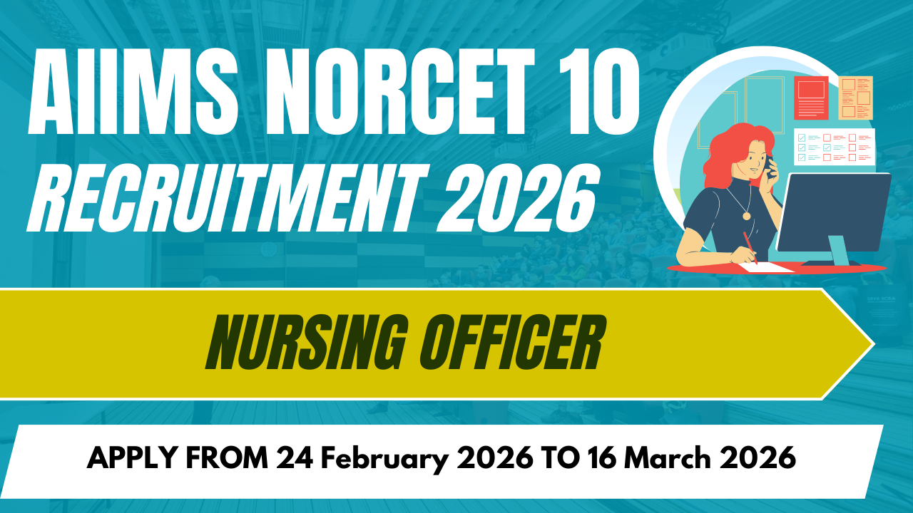AIIMS NORCET 10 Recruitment 2026